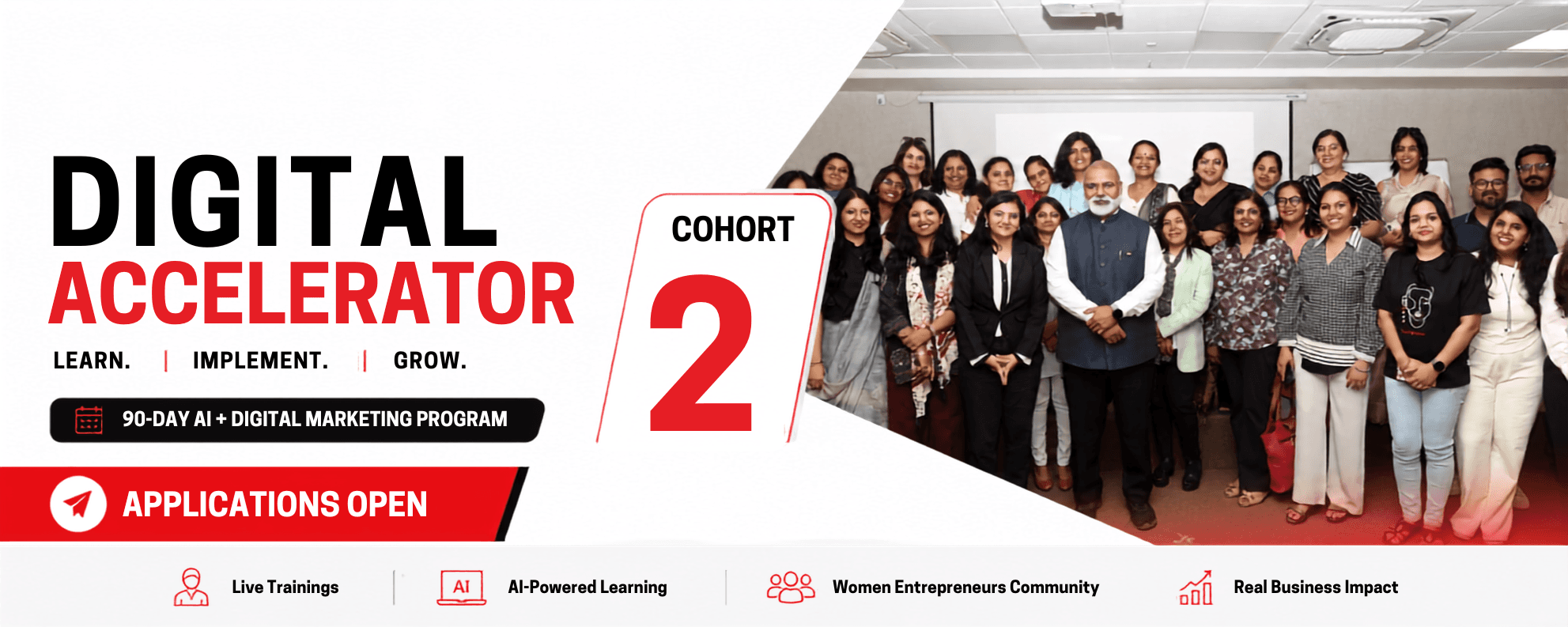 Digital Accelerator Cohort 2 — Learn, Implement, Grow. 90-day AI + Digital Marketing program. Applications open.
